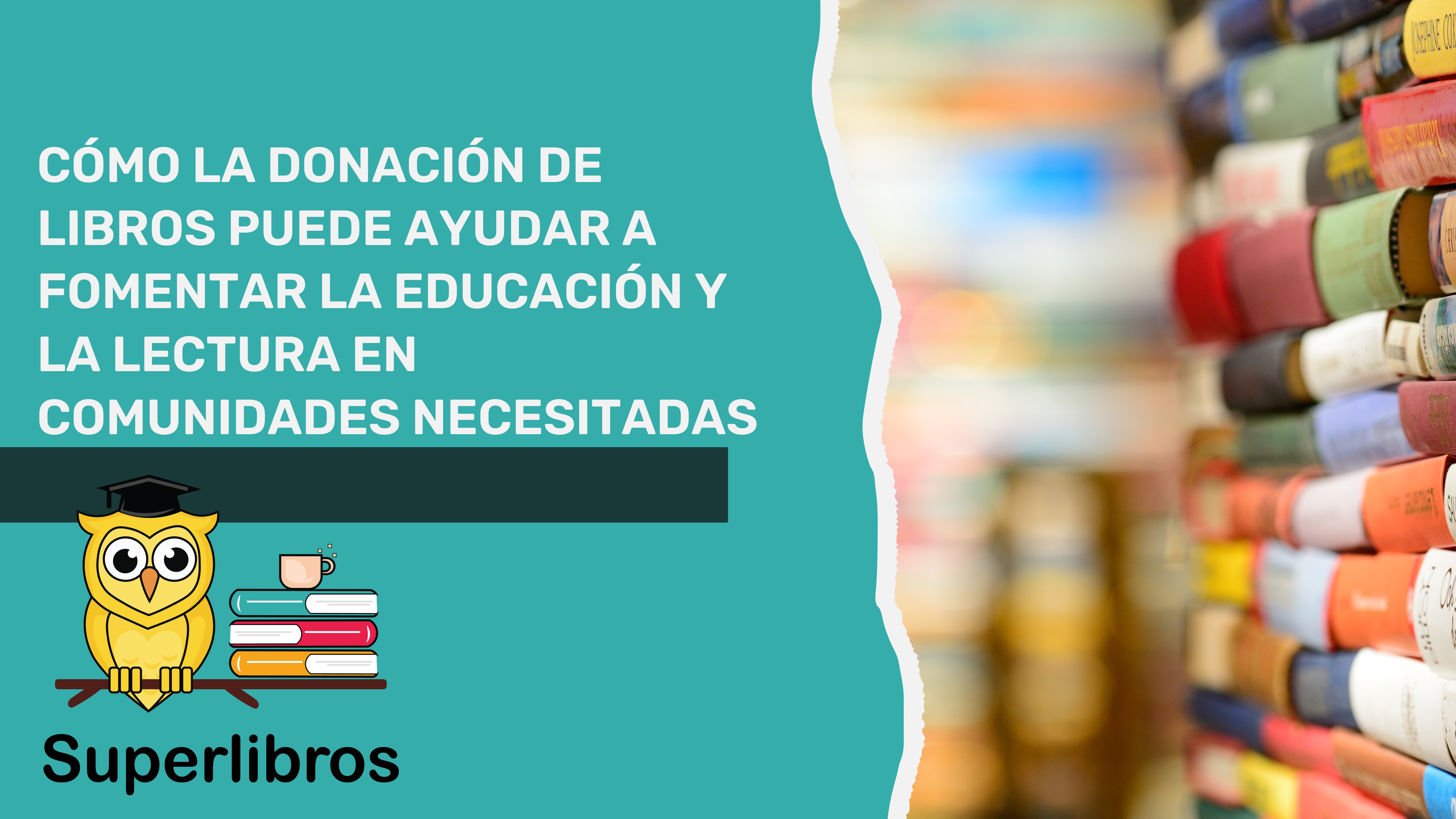 Cómo la donación de libros puede ayudar a fomentar la educación y la ...